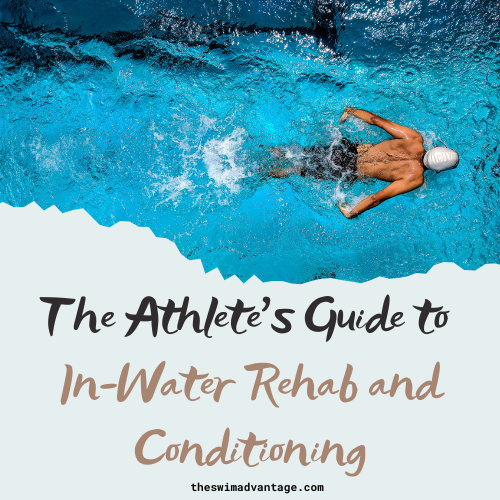The Athlete's Guide to In-Water Rehab and Conditioning