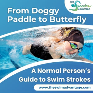 From Doggy Paddle to Butterfly: A Normal Person’s Guide to Swim Strokes